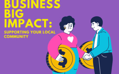 Small Business, Big Impact: Supporting Your Local Community